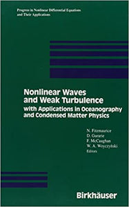 Nonlinear Waves and Weak Turbulence with Applications in Oceanography and Condensed Matter by Fitzmaurice, N.