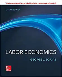 ISE Labor Economics 8th Edition by George Borjas