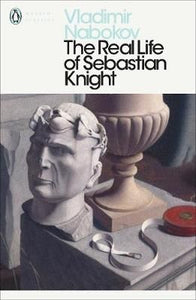 The Real Life of Sebastian Knight by Nabokov, V