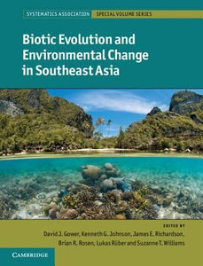 Biotic Evolution and Environmental Change in Southeast Asia BY Gower, David