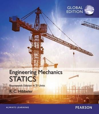 Engineering Mechanics: Statics by Hibbeler, RC