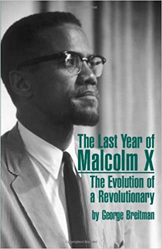 The Last Year of Malcolm X: The Evolution of a Revolutionary by Breitman, G.