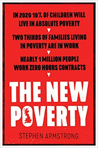 The New Poverty by Armstrong, Stephen