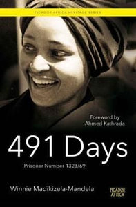 491 Days: Prisoner Number 1323/69 by Madikizela-Mandela, W