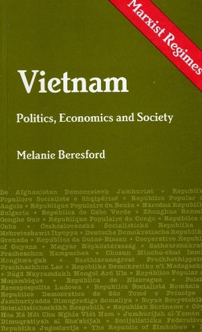 Vietnam : Politics, Economics and Society  by Beresford, Melanie