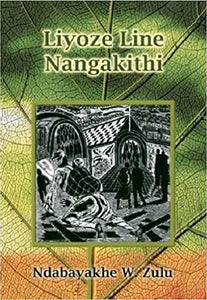 Liyoze Line Nangakithi by Zulu, William