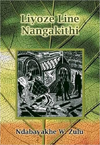 Liyoze Line Nangakithi by Zulu, William
