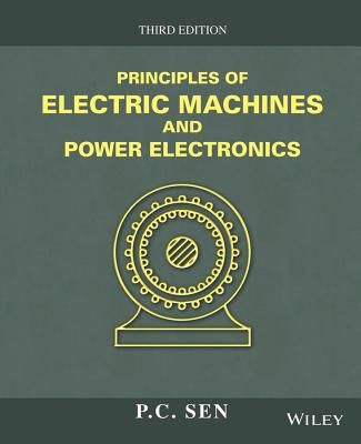 Principles of Electric Machines & Power Electronics by Sen, P C