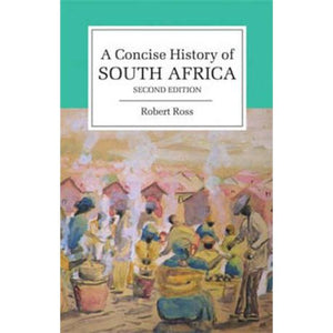 A concise history of South Africa by Robert Ross