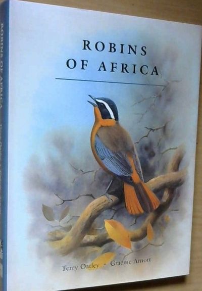 Robins of Africa by Terry Oatley,  Graeme Arnott