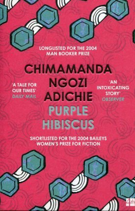 Purple Hibiscus by Adichie, Chimamanda Ngozi