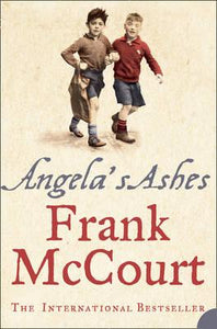 Angela's Ashes : A Memoir of a Childhood by Frank McCourt