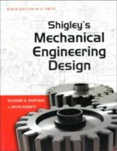 Shigley's Mechanical Engineering Design by Budynas, Richard G.