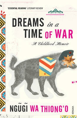 Dreams in a Time of War by Wa Thiong'o, N