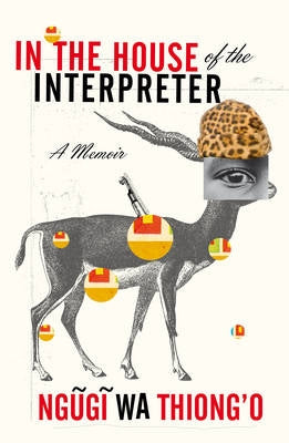 In the House of the Interpreter by Wa Thiong'o, N