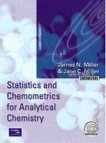 Statistics and Chemometrics for Analytical Chemistry by Miller, James