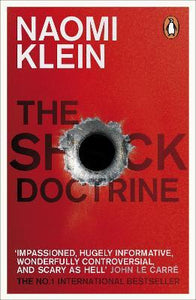 The Shock Doctrine by Klein, Naomi