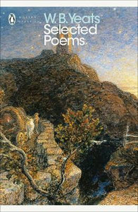 W.B. Yeats: Selected Poems