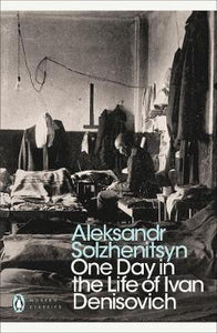 One Day in the Life of Ivan Denisovich by Solzhenitsyn, A