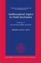 Mathematical Topics in Fluid Mechanics: Volume 1: Incompressible Models by Lions, Pierre-Louis