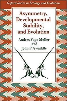 Asymmetry, Developmental Stability, and Evolution by M�ller, Anders Pape