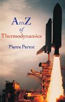 A to Z of Thermodynamics by Pierre Perrot