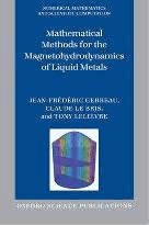 Mathematical Methods for the Magnetohydrodynamics of Liquid Metals by Gerbeau, Jean-frederic
