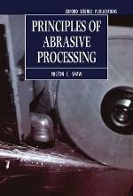 Principles of Abrasive Processing by Shaw, Milton C.