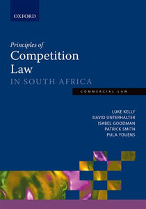 Principles of Competition Law in South Africa by Kelly, L et al
