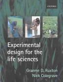 Experimental Design for the Life Sciences by Ruxton, Graeme D.