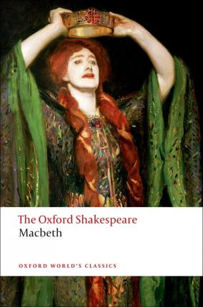 The Tragedy of Macbeth: The Oxford Shakespeare edited by Nicholas Brooke