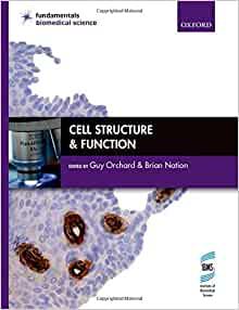 Cell Structure & Function (Fundamentals of Biomedical Science) by Orchard, Guy