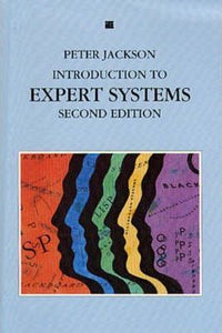 Introduction To Expert Systems by Jackson, Joel