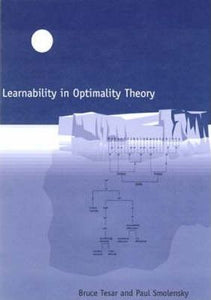 Learnability in Optimality Theory by Bruce Tesar and Paul Smolensky