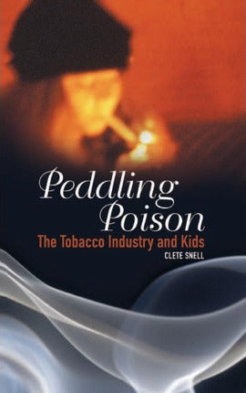 Peddling Poison: The Tobacco Industry and Kids (Criminal Justice, Delinquency, and Corrections,)    by  Clete Snell