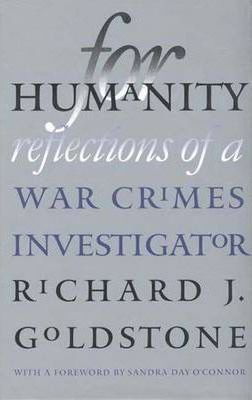 For Humanity : Reflections of a War Crimes Investigator  by Goldstone, Richard J.