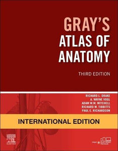 Gray's Atlas of Anatomy International Edition by Richard Tibbitts, Paul Richardson
