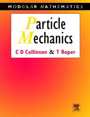 Particle Mechanics by Collinson, Chris