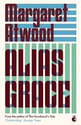 Alias Grace by Margaret Atwood