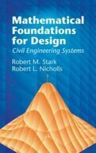 Mathematical Foundations for Design by Stark, Robert M