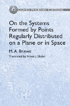 On the Systems Formed by Points Regularly Distributed on a Plane or in Space by Bravais, Auguste