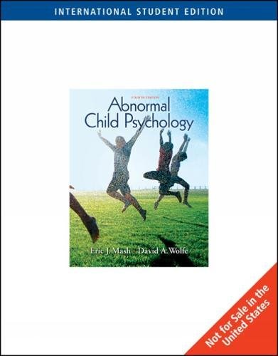 Abnormal Child Psychology by Eric J. Mash and David A. Wolfe