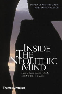 Inside the Neolithic Mind: Consciousn By (author)  David Lewis-Williams