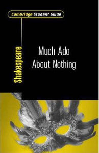 Cambridge Student Guide to Much Ado About Nothing by Clamp, Mike
