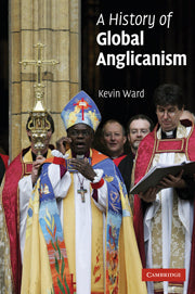 A History of Global Anglicanism by  Ward, Kevin