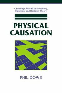 Physical Causation by Dowe, Phil