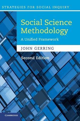 Social Science Methodology : A Unified Framework 2nd edition, by John Gerring