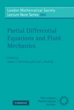 Partial Differential Equations and Fluid Mechanics by Robinson, James C.
