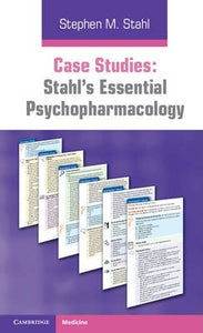 Case Studies: Stahl's Essential Psychopharmacology :  Stahl, Stephen M.