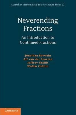 Neverending Fractions by Borwein, Jonathan